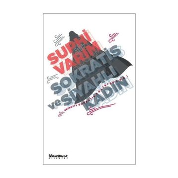 Sokratis ve Siyahlı Kadın - Suphi Varım