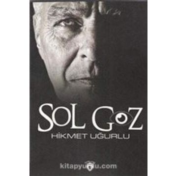Sol Göz - Hikmet Uğurlu
