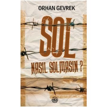 Sol Nasıl Solmasın? - Orhan Gevrek