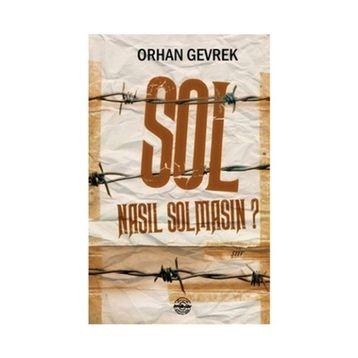 Sol Nasıl Solmasın? - Orhan Gevrek
