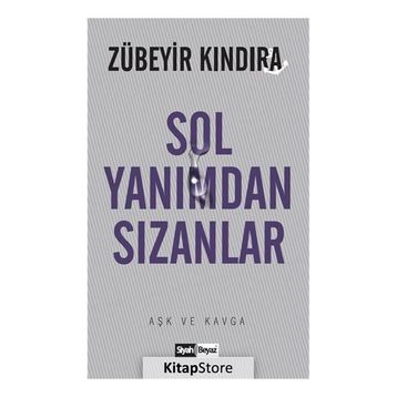 Sol Yanımdan Sızanlar - Zübeyir Kındıra