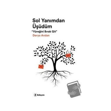 Sol Yanımdan Üşüdüm - Derya Arslan - Edisyon Kitap