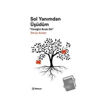Sol Yanımdan Üşüdüm - Derya Arslan - Edisyon Kitap