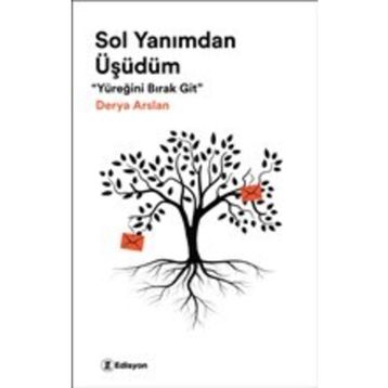 Sol Yanımdan Üşüdüm - Derya Arslan - Edisyon Kitap