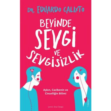 Sola Unitas Beyinde Sevgi ve Sevgisizlik