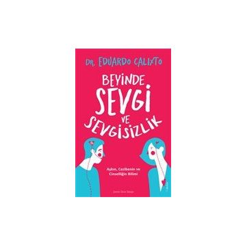 Sola Unitas Beyinde Sevgi ve Sevgisizlik