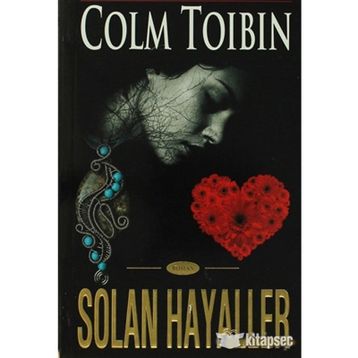 SOLAN HAYALLER - COLM TÒIBÌN