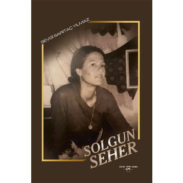 Solgun Seher - Sevgi Sarıtaç Yılmaz