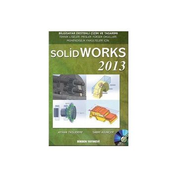 SOLIDWORKS 2013 - AYHAN TAŞLIDERE;SABRI KILINÇER