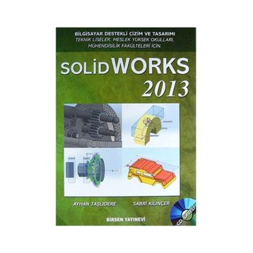 SOLIDWORKS 2013 - AYHAN TAŞLIDERE;SABRI KILINÇER