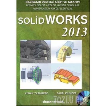 SOLIDWORKS 2013 - AYHAN TAŞLIDERE;SABRI KILINÇER