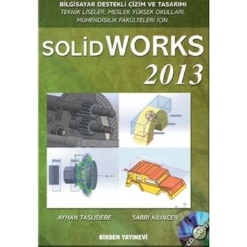 SOLIDWORKS 2013 - AYHAN TAŞLIDERE;SABRI KILINÇER