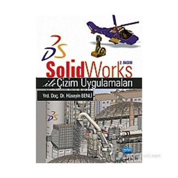 SOLIDWORKS ILE ÇİZİM UYGULAMALARI - HÜSEYİN BENLI