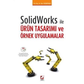 Solidworks ile Ürün Tasarımı ve Örnek Uygulamalar - Hacı Soğukpınar