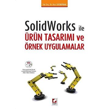 Solidworks ile Ürün Tasarımı ve Örnek Uygulamalar - Hacı Soğukpınar