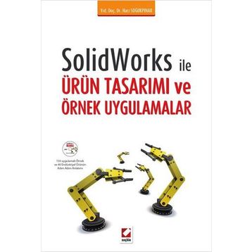 Solidworks ile Ürün Tasarımı ve Örnek Uygulamalar - Hacı Soğukpınar