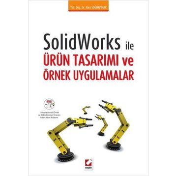Solidworks ile Ürün Tasarımı ve Örnek Uygulamalar - Hacı Soğukpınar