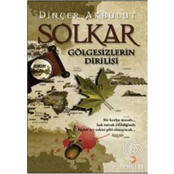 Solkar - Gölgesizlerin Dirilişi - Dinçer Akbulut