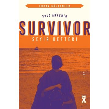 Solo Annenin Survivor Seyir Defteri - Ebrar Güldemler