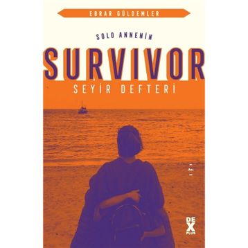 Solo Annenin Survivor Seyir Defteri - Ebrar Güldemler