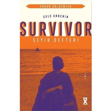 Solo Annenin Survivor Seyir Defteri - Ebrar Güldemler