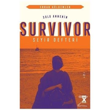 Solo Annenin Survivor Seyir Defteri - Ebrar Güldemler