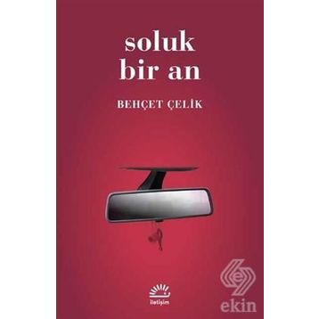 SOLUK BIR AN - BEHÇET ÇELİK