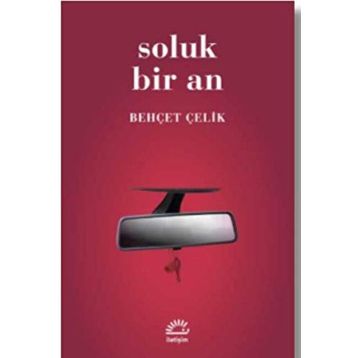 SOLUK BIR AN - BEHÇET ÇELİK