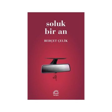 SOLUK BIR AN - BEHÇET ÇELİK