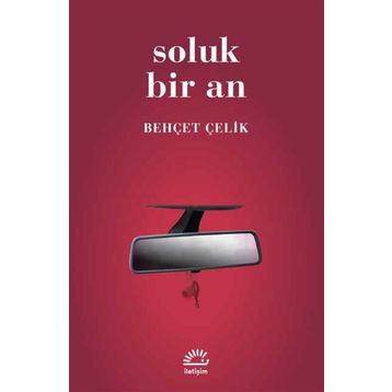 SOLUK BIR AN - BEHÇET ÇELİK