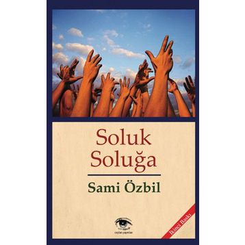 SOLUK SOLUĞA - SAMI ÖZBIL