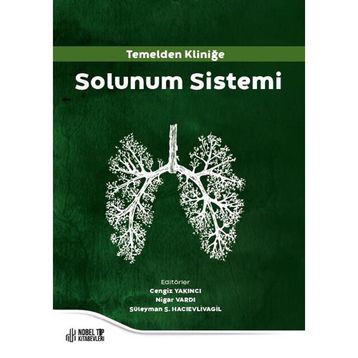 Solunum Sistemi Temelden Kliniğe - İnönü Üniversitesi Yayınları