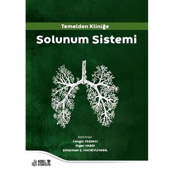 Solunum Sistemi Temelden Kliniğe - İnönü Üniversitesi Yayınları