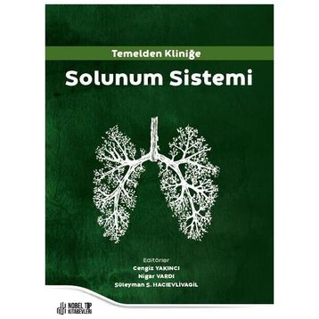 Solunum Sistemi Temelden Kliniğe - İnönü Üniversitesi Yayınları