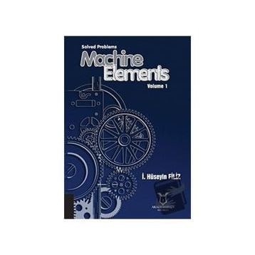Solved Problems Machine Elements Volume 1 - Akademisyen Kitabevi