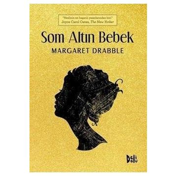 Som Altın Bebek - Margaret Drabble