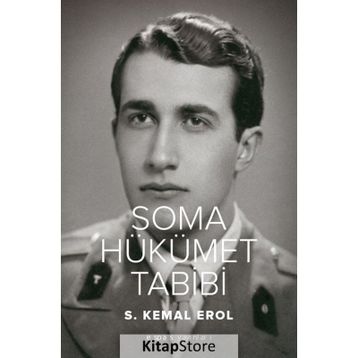 Soma Hükümet Tabibi - S. Kemal Erol