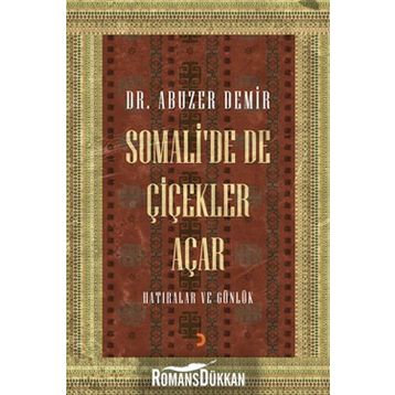 Somali’de de Çiçekler Açar - Abuzer Demir