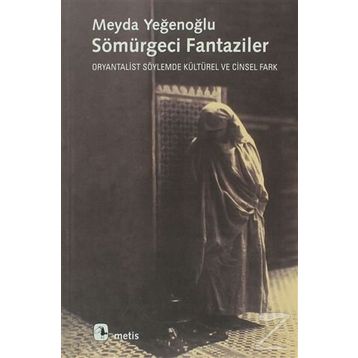 SÖMÜRGECİ FANTAZILER - MEYDA YEĞENOĞLU