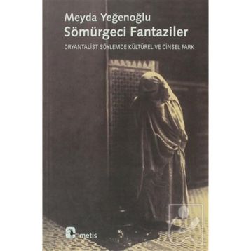 SÖMÜRGECİ FANTAZILER - MEYDA YEĞENOĞLU