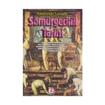 SÖMÜRGECİLİK TARIHI - RAIMONDO LURAGHI