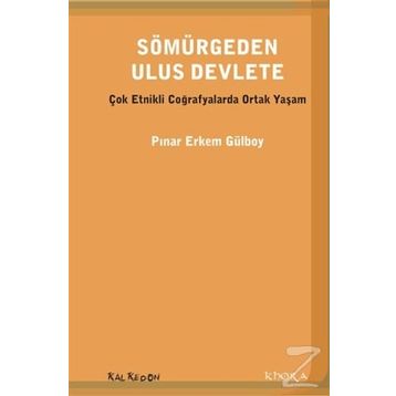 Sömürgeden Ulus Devlete - Pınar Erkem Gülboy