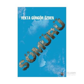 Sömürü - Yekta Güngör Özden