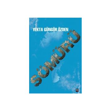 Sömürü - Yekta Güngör Özden