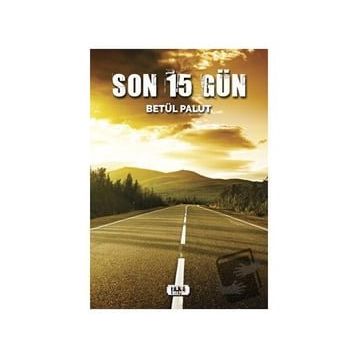 Son 15 Gün - Betül Palut - Tilki Kitap