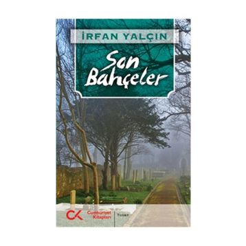 Son Bahçeler - İrfan Yalçın