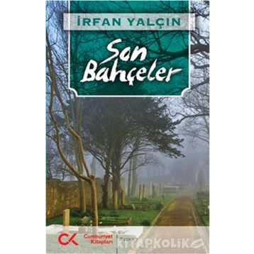 Son Bahçeler - İrfan Yalçın