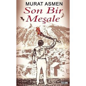 Son Bir Meşale - Murat Asmen