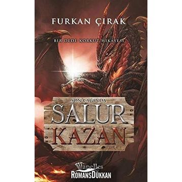 Son Çağında Salur Kazan - Dede Korkut