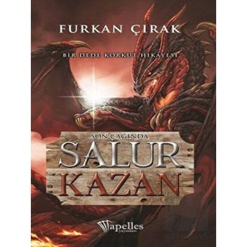 Son Çağında Salur Kazan - Dede Korkut